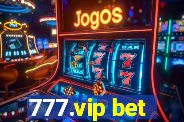 777.vip bet